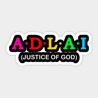 Adlai - Justice of God Sticker